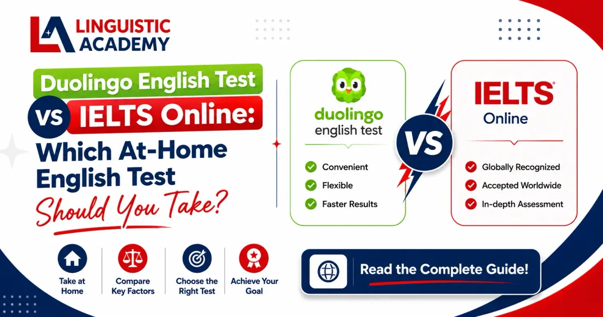 Duolingo English Test vs IELTS Online. Which At-Home English Test Is Better in 2026? - Learn about Duolingo English Test scores, proctoring rules, and certification requirements with Linguistic Academy